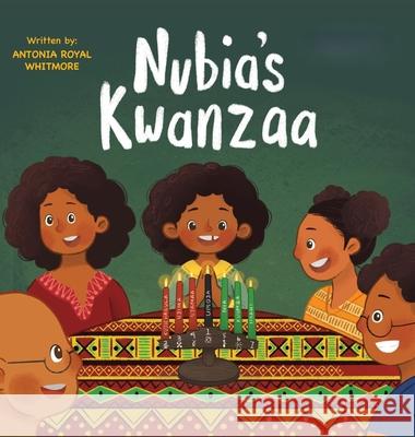 Nubia's Kwanzaa Antonia Roya 9781962117081 Publack Library Publishing