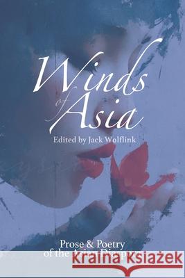 Winds of Asia Jack Wolflink O. Hunt Lam Ho 9781962121460 Kinsman Avenue Publishing, Inc.