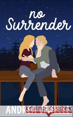 No Surrender Andrea Jenelle Staci Brillhart M. Dasilva 9781962123259 Willow Creek Publications