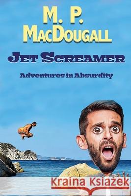 Jet Screamer M. P. Macdougall 9781962138123 Dysfunctional Dozen Press