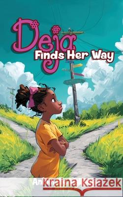 Deja Finds Her Way Antoinette Wallace 9781962140393