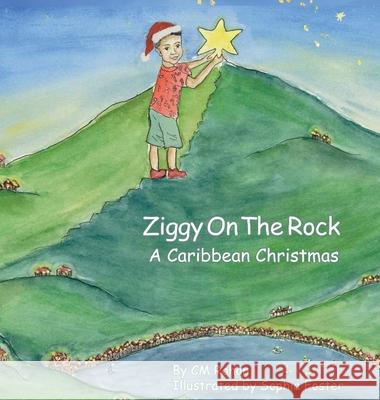 Ziggy on the Rock A Caribbean Christmas CM Rohan Sophia Foster 9781962140416 Books & Things Publishing