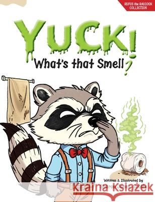 YUCK! What's that Smell? Sharon Jones-Scaife Sharon Jones-Scaife 9781962144117