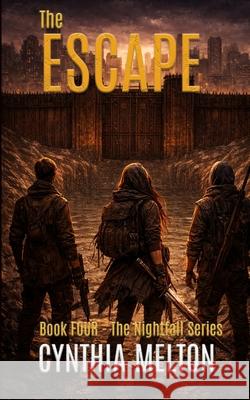 The Escape Cynthia Melton 9781962168304