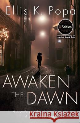 Awaken the Dawn Ellis K. Popa 9781962180092 And Fire Books