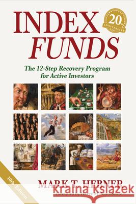 Index Funds: The 12-Step Recovery Program for Active Investors Mark T. Hebner 9781962202794 Ballast Books