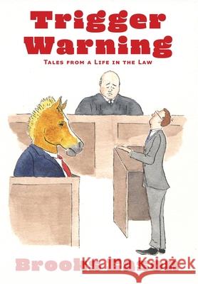 Trigger Warning: Tales from a Life in the Law Brooks Eason 9781962218436 Wordcrafts Press
