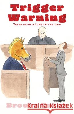 Trigger Warning: Tales from a Life in the Law Brooks Eason 9781962218443 Wordcrafts Press