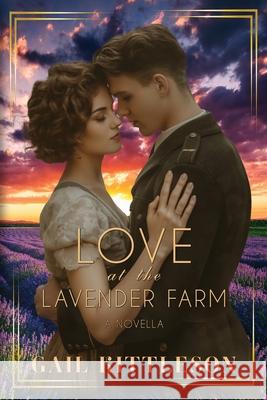 Love at the Lavender Farm Gail Kittleson 9781962218481 Wordcrafts Press