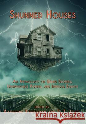 Shunned Houses: An Anthology Katherine Kerestman S. T. Joshi 9781962218580 Wordcrafts Press