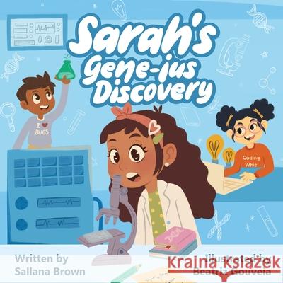 Sarah's Gene-ius Discovery Sallana Brown Beatriz Gouveia 9781962245043 Sungate Publishing