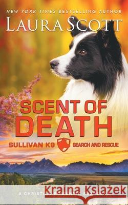 Scent of Death Laura Scott 9781962275439 Laura Iding