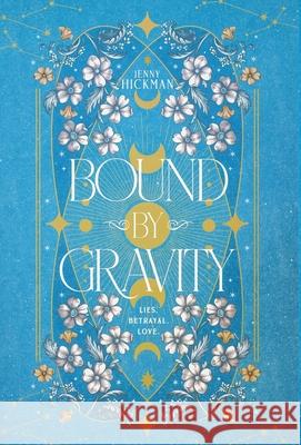 Bound by Gravity Jenny Hickman 9781962278010