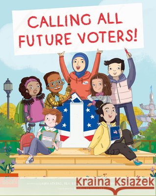 Calling All Future Voters! Laura Atkins Eddie Hailes Jennifer Lai-Peterson 9781962351010