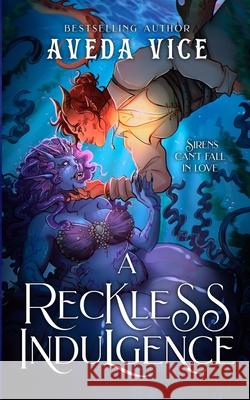 A Reckless Indulgence Aveda Vice 9781962367974 Bad Bite LLC