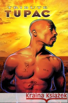 Tribute: Tupac Shakur Eric M. Esquivel Martin Gimenez Darren G. Davis 9781962404082