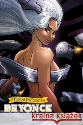 Female Force: Beyoncé Michael Frizell, Ramon Salas, Darren G Davis 9781962404228 Tidalwave Productions
