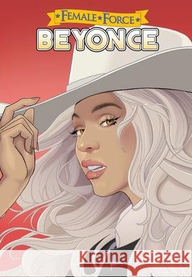 Female Force: Beyoncé Michael Frizell, Ramon Salas, Darren G Davis 9781962404235 Tidalwave Productions