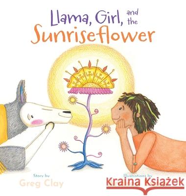 Llama, Girl, and the Sunriseflower Greg Clay Andrea Bures 9781962416016 Brandylane Publishers, Inc.