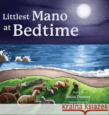 Littlest Mano at Bedtime Anita Dromey Taranggana 9781962416122 Belle Isle Books