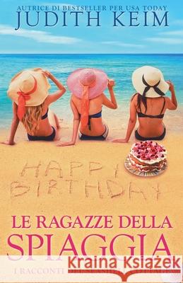 Le ragazze della spiaggia Judith Keim 9781962452854