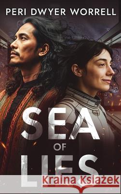 Sea of Lies Dwyer Worrell 9781962454056 Eupocalypse Books