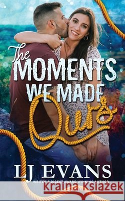 The Moments We Made Ours Lj Evans 9781962499248 LJ Evans Books