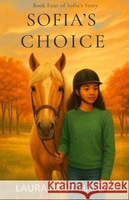Sofia's Choice Laura Holt-Haslam 9781962523035 River Pony Press