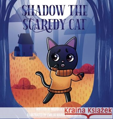 Shadow the Scaredy Cat Michelle Urra 9781962534079 Michelle Urra