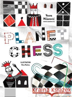 Planet Chess Vesna Misanovic Nina Masina 9781962539234 LCIX Editions