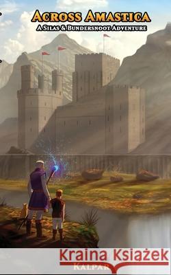 Across Amastica Kalpar 9781962547048 Ironhammer Publishing