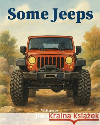 Some Jeeps Jon Arnold 9781962561778 Skippy Creek