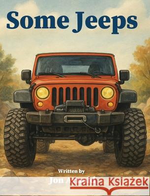 Some Jeeps Jon Arnold 9781962561785 Skippy Creek
