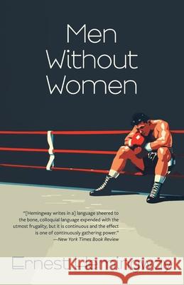 Men Without Women (Warbler Classics Annotated Edition) Ernest Hemingway 9781962572651 Warbler Classics