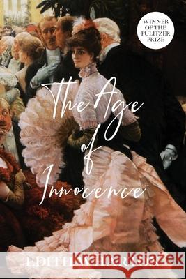 The Age of Innocence (Warbler Classics Annotated Edition) Edith Wharton 9781962572682 Warbler Classics