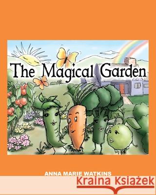 The Magical Garden Anna Marie Watkins 9781962587495