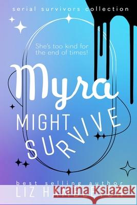 Myra Might Survive Liz Hambleton Beth Hudson Ink K. B. Barrett Designs 9781962593076 Lizhambletonbooksllc