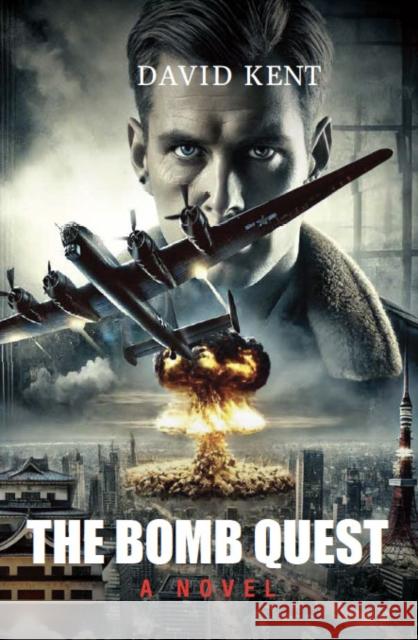 The Bomb Quest David Kent 9781962603263