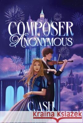 Composer Anonymous C. Ash 9781962617116 Glory Writers Press