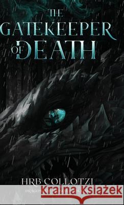 The Gatekeeper of Death Hrb Collotzi 9781962628075 Hrb Collotzi
