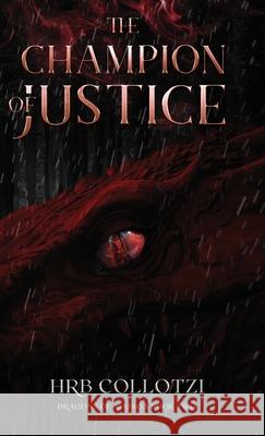 The Champion of Justice Hrb Collotzi 9781962628198 Hrb Collotzi