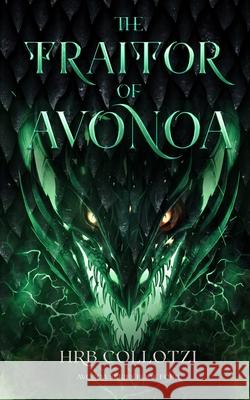 The Traitor of Avonoa Hrb Collotzi 9781962628204 Hrb Collotzi