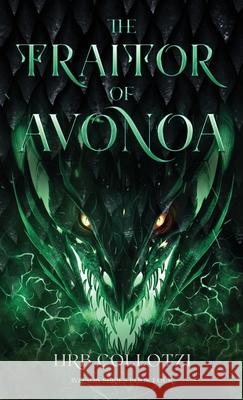 The Traitor of Avonoa Hrb Collotzi 9781962628211 Hrb Collotzi