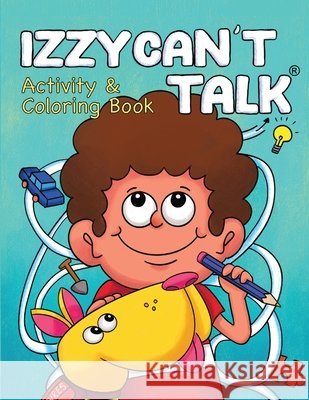 IZZY CAN'T TALK Activity and Coloring Book Qu, Zhijie, McGee, Jennifer, Diamond, David 9781962636070