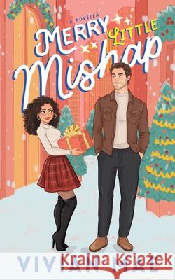 Merry Little Mishap: Spicy holiday rom com with forced proximity/age gap Vivian Mae 9781962659031
