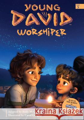 Young David: Worshiper Andy McGuire Carol Langley 9781962661058 Minno Press