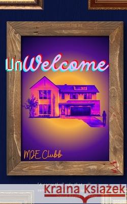 Unwelcome Mje Clubb 9781962673150 Trickster Scribe Publishing