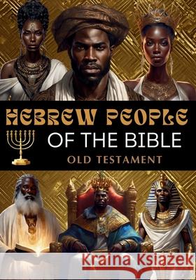 Hebrew People of the Bible: Old Testament Yashar 9781962691215 Blackstone Publishing