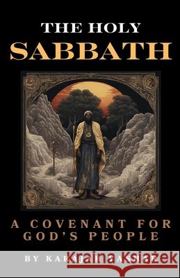 The Holy Sabbath: A Covenant with God's People Yashar 9781962691307 Blackstone Publishing