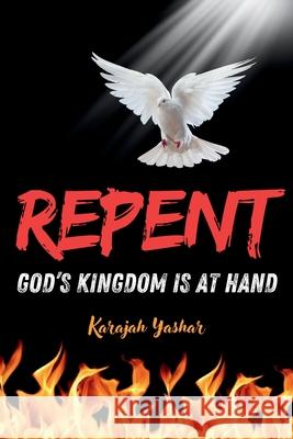 Repent: God's Kingdom is at Hand Yashar 9781962691383 Blackstone Publishing